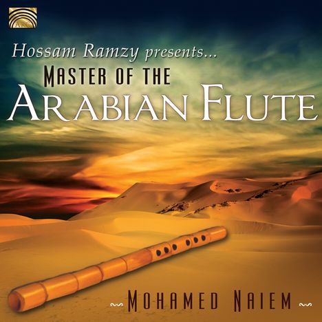 Mohamed Naiem: Hossam Ramzy Presents...Master Of The Arabian Flut, CD