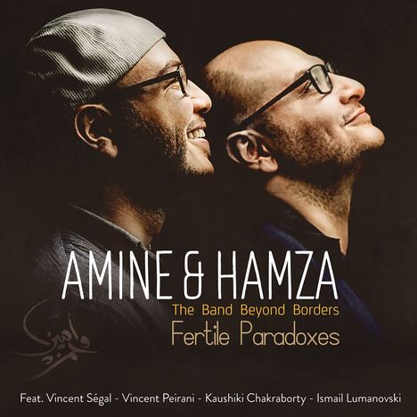 Amine &amp; Hamza M'raihi: The Band Beyond Borders-Fertile Paradoxes, CD