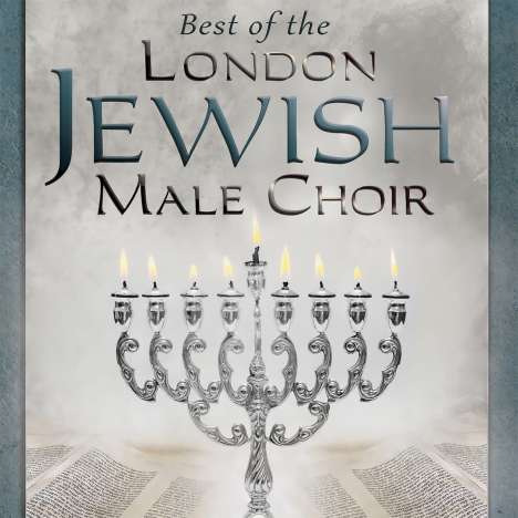 London Jewish Male Choir: Best Of The London Jewish Male Choir, CD