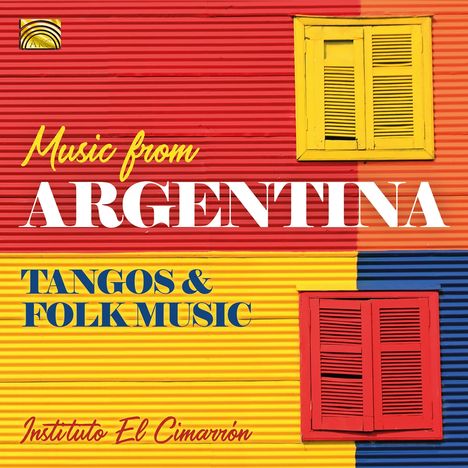 Instituto El Cimarrón: Music From Argentina: Tangos &amp; Folk Music, CD