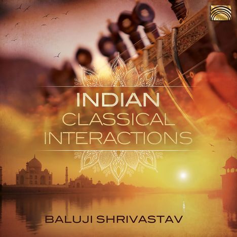 Baluji Shrivastav (geb. 1950): Indian Classical Interactions, CD