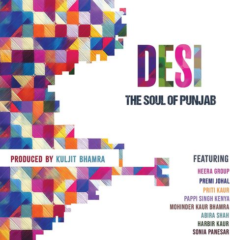 "DESI - The Soul of Punjab", "Produced by Kuljit Bhamra", Liste von Künstlern. Bunte, geometrische Muster füllen die Hälfte.