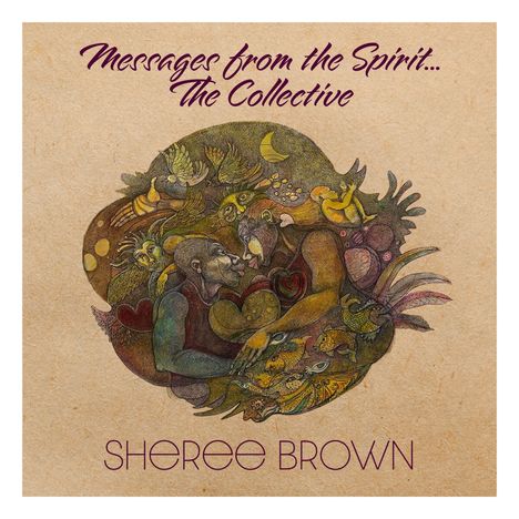 Sheree Brown: Messages From The Spirit ... The Collective, CD