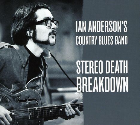 Ian Anderson: Stereo Death Breakdown, CD