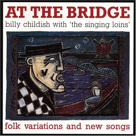 Billy Childish: At The Bridge, CD