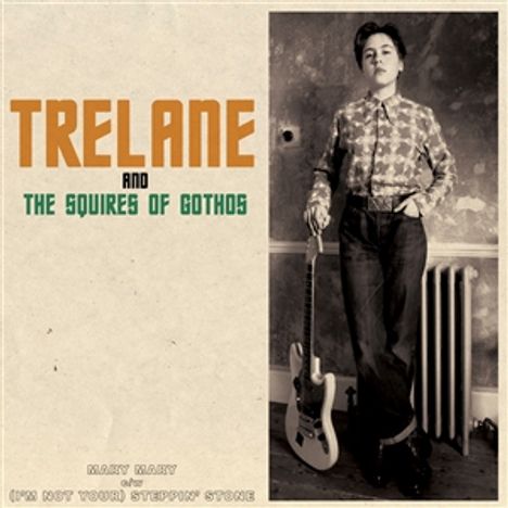 Trelane And The Squires Of Gothos: Mary Mary / I'm Not Your Steppin' Stone (Limited Indie Edition), Single 7"
