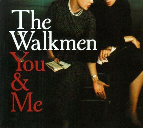 The Walkmen: You &amp; Me, CD