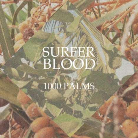 Surfer Blood: 1000 Palms, LP