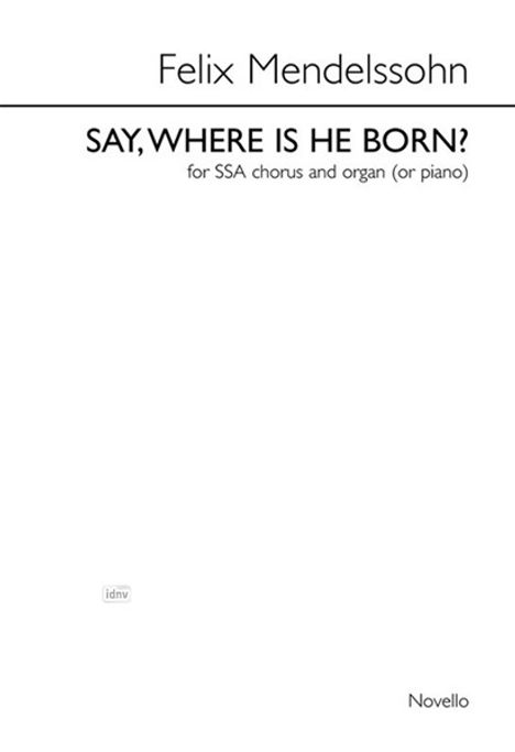 Felix Mendelssohn: Say Where Is He Born, Noten