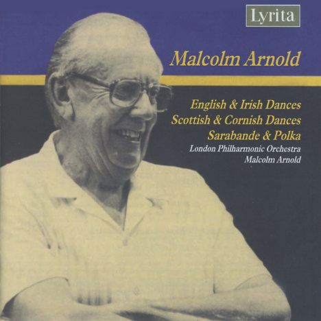 Malcolm Arnold (1921-2006): Scottish, Irish, Cornish &amp; English Dances, CD