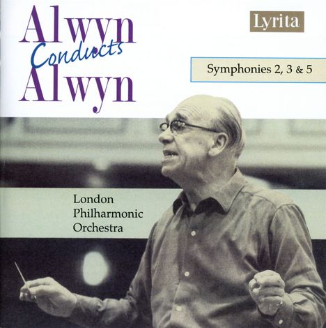 William Alwyn (1905-1985): Symphonien Nr.2,3,5, CD