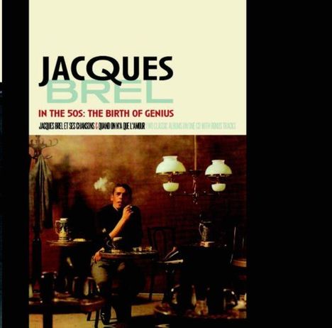 Jacques Brel (1929-1978): In The 50s: The Birth Of Genius, CD