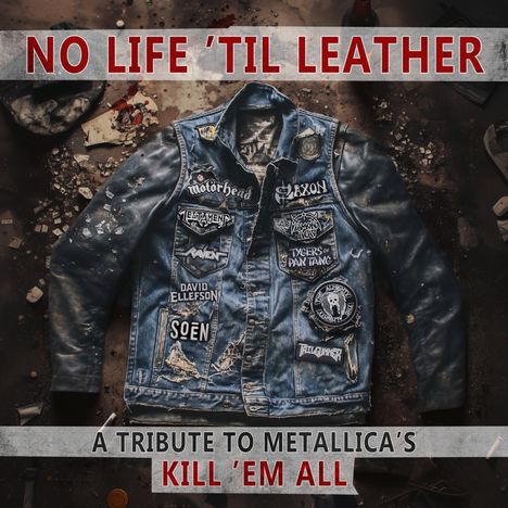 „NO LIFE ’TIL LEATHER“ und „A TRIBUTE TO METALLICA’S KILL ’EM ALL“ heben eine Jeansjacke mit Bandlogos hervor.