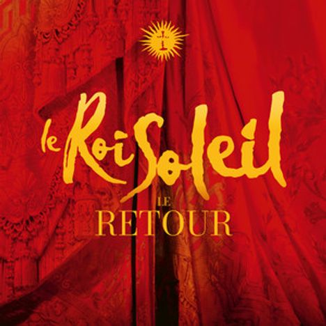 "Le Roi Soleil, Le Retour" in gelber Schrift auf rotem Hintergrund mit Texturen und einem kleinen Sonnen-Logo.