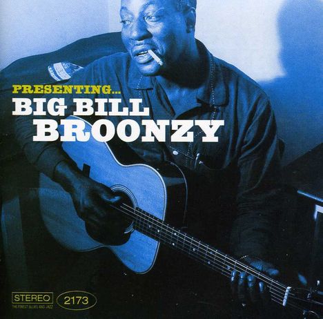 Big Bill Broonzy: Presenting Big Bill Broonzy, CD