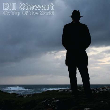 Bill Stewart: On Top Of The World, CD