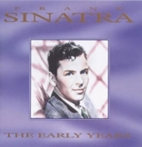 Text: "Frank Sinatra The Early Years". Vintage Schwarz-Weiß-Foto eines jungen Mannes, lila Hintergrund.