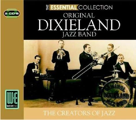 Original Dixieland Jazz Band: The Essential Collection, 2 CDs