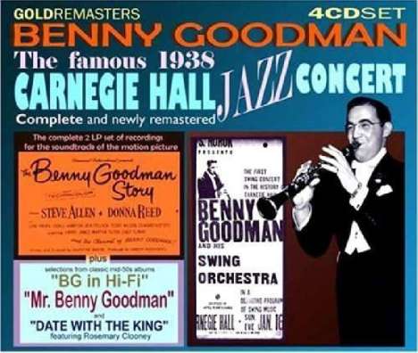 Benny Goodman (1909-1986): Complete Famous Carnegie Hall., 4 CDs