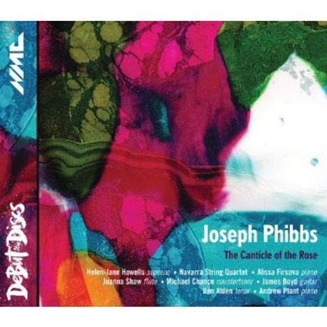 Joseph Phibbs (geb. 1974): The Canticle of Rose für Sopran &amp; Streichquartett, CD