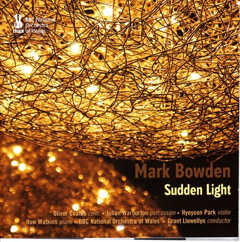 Mark Bowden (geb. 1979): Sudden Light, CD