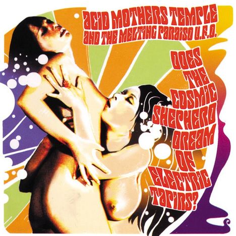 Acid Mothers Temple: Does The Cosmic Shepherd Dream Of Electric Tapirs?, 2 LPs