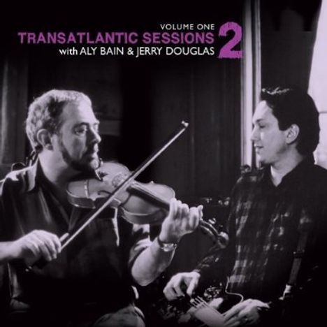 Transatlantic Sessions 2 Volume 1, CD