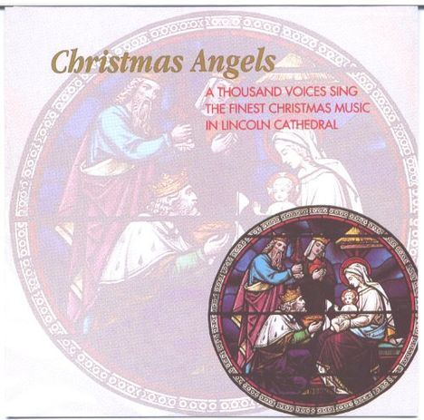 "Christmas Angels. A Thousand Voices Sing the Finest Christmas Music in Lincoln Cathedral." Ein rundes, farbiges Bild mit religiöser Szene.