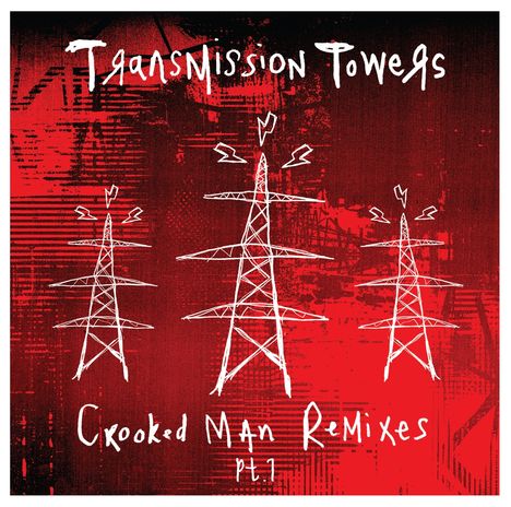 Transmission Towers: Crooked man Remixes PT.1, Single 12"