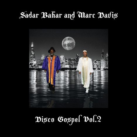 Oben steht "Sadar Bahar and Marc Davis". Unten "Disco Gospel Vol.2". Zwei Männer in bunten Gewändern vor Skyline und Diskokugel.
