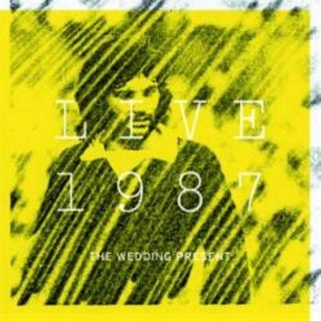 The Wedding Present: Live 1987, 2 CDs
