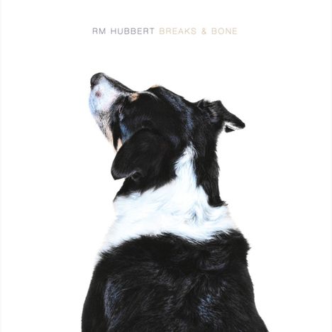 RM Hubbert: Breaks & Bone, CD
