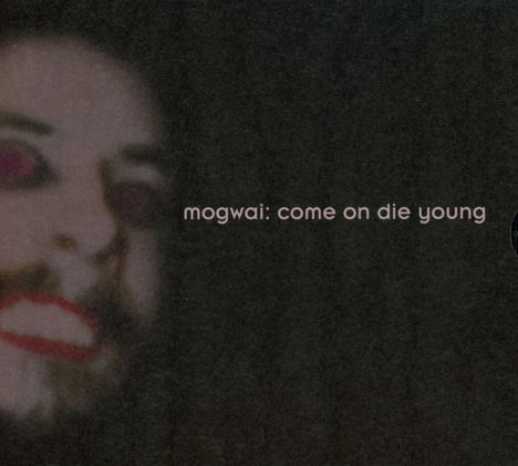 Mogwai: Come On Die Young (Deluxe Edition), 2 CDs