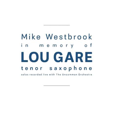 Mike Westbrook (geb. 1936): In Memory Of Lou Gare, CD