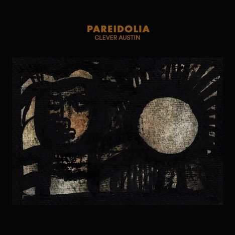 Clever Austin: Pareidolia, LP