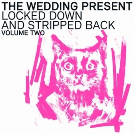 The Wedding Present: Locked Down &amp; Stripped Back Volume Two, CD