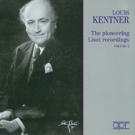 Louis Kentner - The Pioneering Liszt Recordings Vol.2, CD
