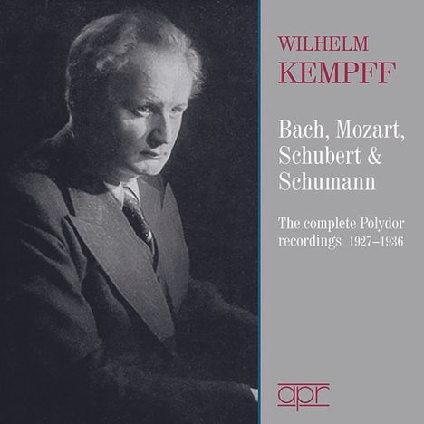 Wilhelm Kempff - The Complete Polydor Recordings 1927-1936, CD