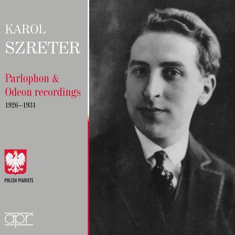 „Karol Szreter“, „Parlophon & Odeon recordings 1926–1931“. Emblem eines Adlers mit „Polish Pianists“. Schwarz-Weiß-Porträt.