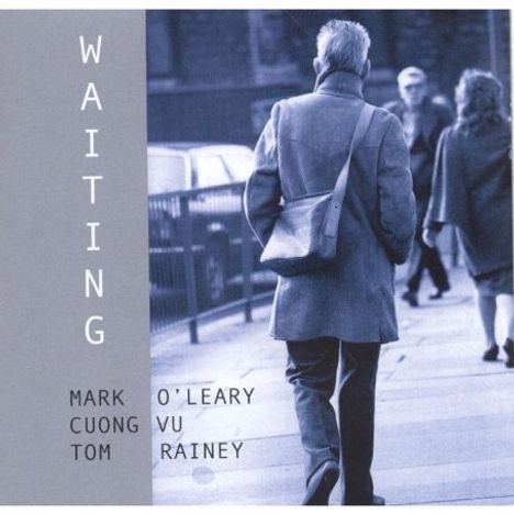 O Leary/Vu/Rainey: Waiting, CD