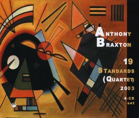 Anthony Braxton (geb. 1945): 19 Standards (Quartet) 2003, 4 CDs