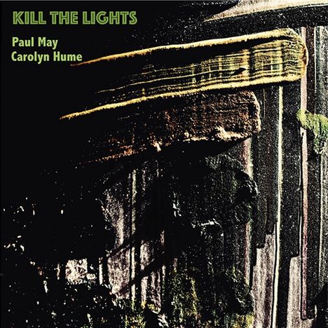 Carolyn Hume &amp; Paul May: Kill The Lights, CD