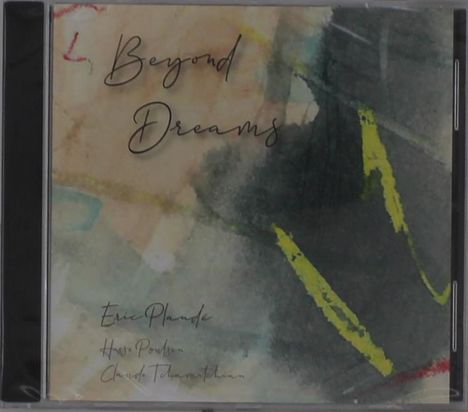Eric Plandé, Hasse Poulsen &amp; Claude Tchamitchian: Beyond Dreams, CD