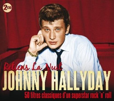 Johnny Hallyday: Retiens La Nuit ( 50 Titres Classiques), 2 CDs