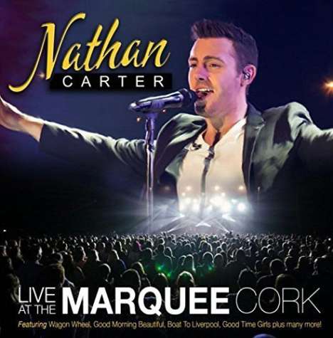 Nathan Carter: Live At The Marquee Cork 2015, CD