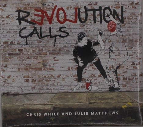 Chris While &amp; Julie Matthews: Revolution Calls, CD