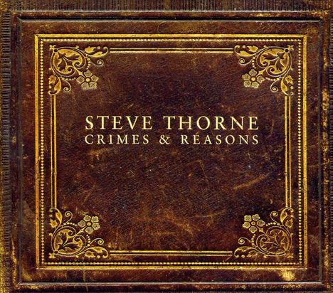 Steve Thorne: Crimes &amp; Reasons, CD