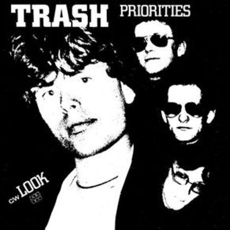 Trash: Priorities / Look (Limited Indie Edition), Single 7"