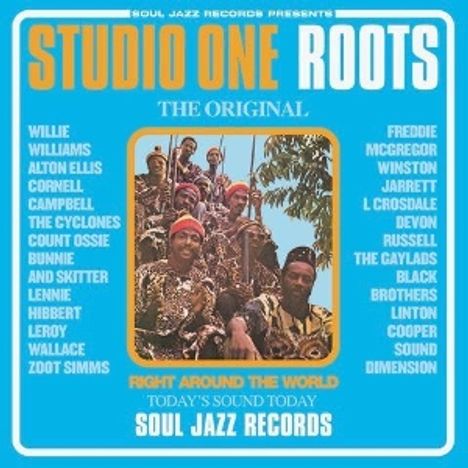Text: "STUDIO ONE ROOTS", "THE ORIGINAL", "RIGHT AROUND THE WORLD", "TODAY'S SOUND TODAY", "SOUL JAZZ RECORDS". Illustration: Eine Gruppe von Musikern.