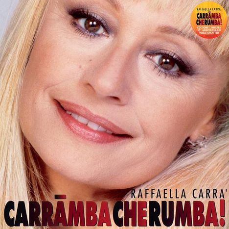 Text: "RAFFAELLA CARRÀ, CARRÀMBA CHE RUMBA!". Großes Porträt einer lächelnden Frau mit blonden Haaren. Oben rechts kreisförmiges Logo.